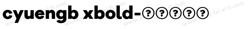 cyuengb xbold字体转换
